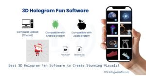 Read more about the article 3D Hologram Fan Software – The Ultimate Guide to Creating Stunning Holograms
